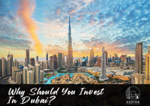 best reasons for invest in Dubai